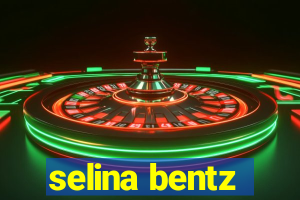 selina bentz